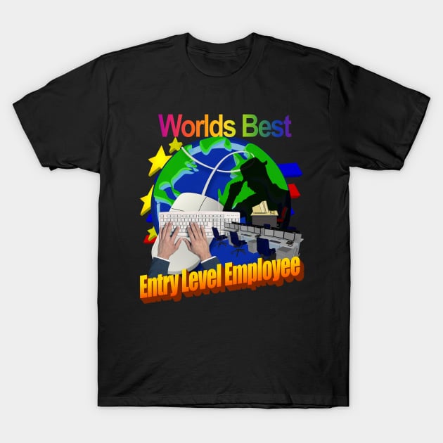 Worlds Best Entry Level Employee T-Shirt by blueversion